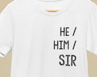 He Him Sir Gender Identity LGBTQ+ Distressed T-Shirt by Patrick Scott Designs