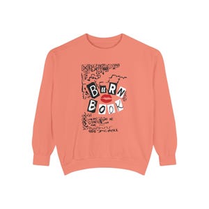 Mean Girls Inspired Burn Book Garmet Died Sweat-shirt - Regina George - Plastiques - Cadeau drôle pour amateur de cinéma