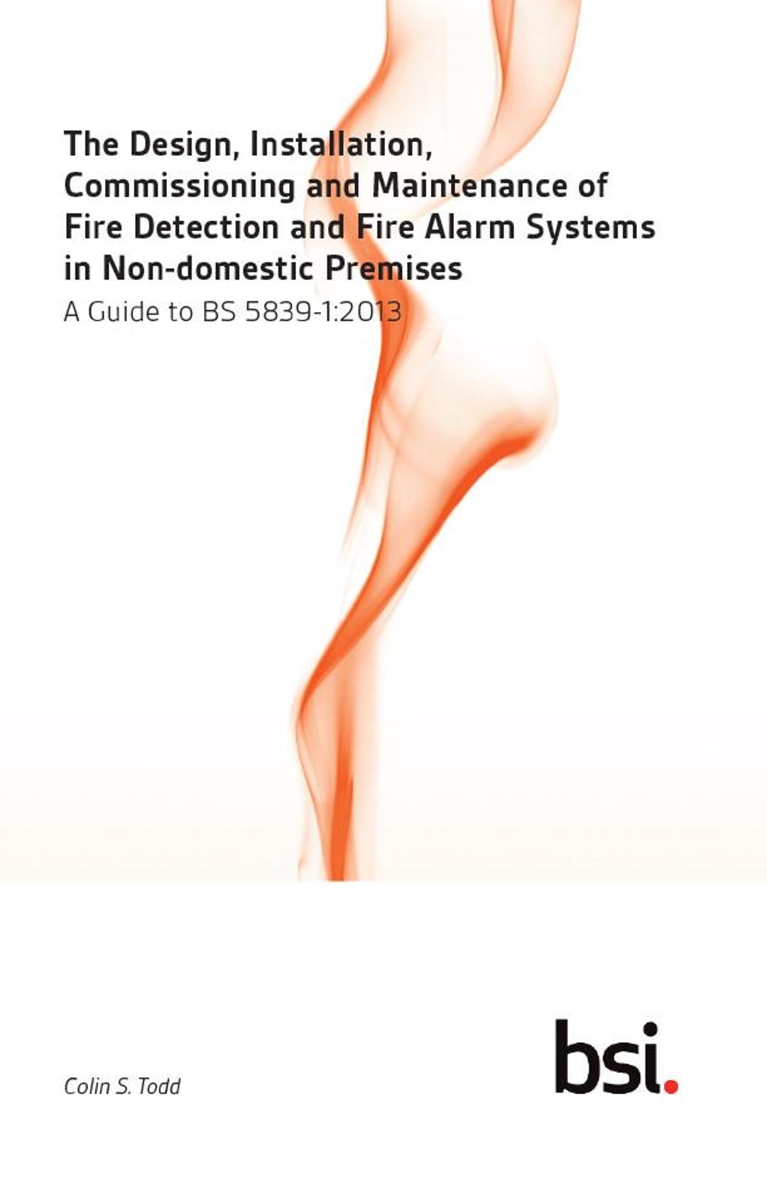 The Design,installation,commissioning - Maintenance of Fire Detection ...