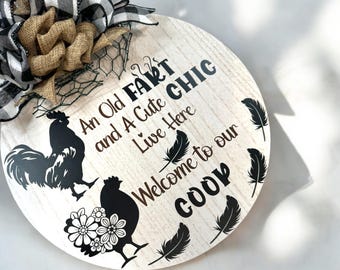 Hanging round sign, An Old Fart and A Cute Chic lives here. Welcome to our coop! Perfect for the front foyer Cute farmhouse decor