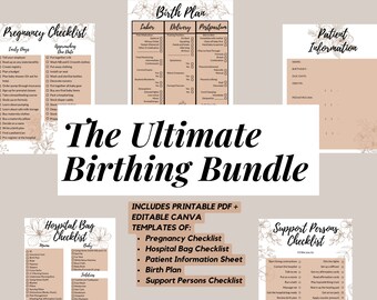 May include: A printable bundle of checklists and forms for pregnancy, labor, delivery, and postpartum. The bundle includes a pregnancy checklist, hospital bag checklist, patient information sheet, birth plan, and support persons checklist. The checklists are designed with a floral motif and are in a light brown color scheme.