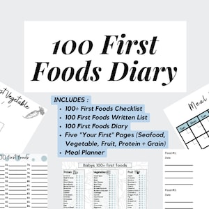 May include: A printable 100 First Foods Diary for babies. The diary includes a checklist, written list, and meal planner. The cover features the text "100 First Foods Diary" in black text on a light blue background.