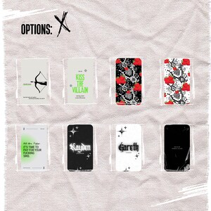 May include: A collection of eight rectangular phone case designs labeled OPTIONS: X. Designs include a black bow and arrow, green text reading KISS THE VILLAIN, strawberry and snake patterns, text reading IT'S TIME TO PAY FOR YOUR FUCKING SINS, and names.