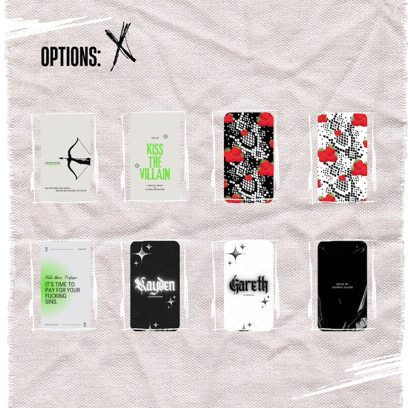 May include: A collection of eight rectangular phone case designs labeled OPTIONS: X. Designs include a black bow and arrow, green text reading KISS THE VILLAIN, strawberry and snake patterns, text reading IT'S TIME TO PAY FOR YOUR FUCKING SINS, and names.