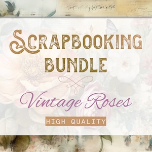 Scrapbooking Bundle Roses - Vintage Roses Scrapbooking kit, Junk Journal bundle, instant download, Vintage scrapbooking kit