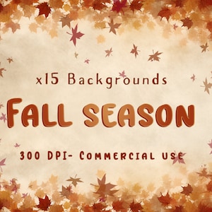 Può includere: Un'illustrazione digitale di 15 sfondi a tema autunnale con uno sfondo marrone testurizzato e un bordo di foglie cadenti in tonalità di arancione, rosso e marrone. Il testo "x15 Backgrounds FALL SEASON 300 DPI - COMMERCIAL USE" è al centro dell'immagine.
