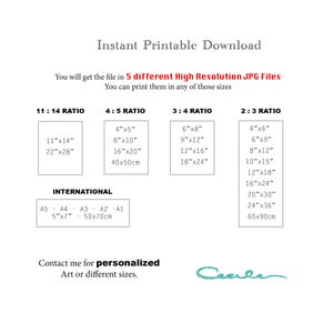 May include: Printable art download guide with different size ratios for printing. The ratios are 11:14, 4:5, 3:4, and 2:3. The sizes are listed in inches and centimeters. The text "Instant Printable Download" is at the top of the image.