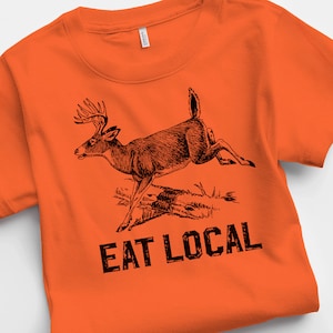 Hunting T-Shirt Men Funny Joke Hunting Shirt Dad Hunter Deer Shirts Rude Offensive Gifts For Hunters Eat Local Deer Tee