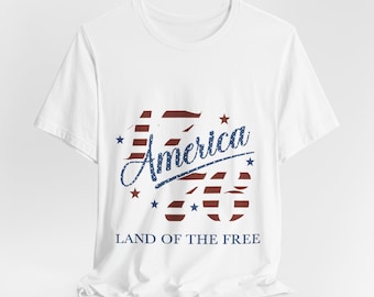 America 76 Land of the Free T-Shirt | Patriotic Fourth of July Tee