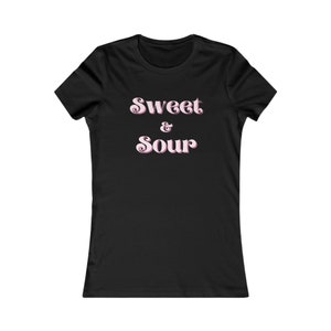 Woman t-shirt sweet & sour apparel Women&#39;s Favorite Tee