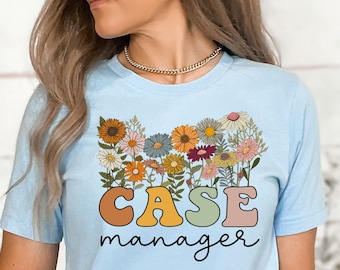 Floral Case Manager T-Shirt: Retro Social Worker Gift