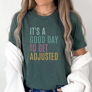 Funny Chiropractor Shirt It&#39;s A Good Day to Get Adjusted TShirt Women Chiropractor Gifts for Her Chiro Assistant Tees Chiropractic Student