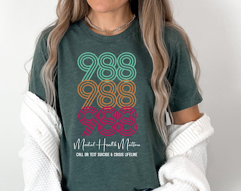 988 Shirt for Women Mental Health Matter TShirt Suicide Awareness Tees 988 TShirt Depression Shirt for Her Therapy T Shirt for Counselor