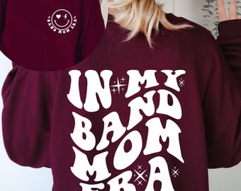 In My Band Mom Era Sweatshirt Somebodys Loud Mouth BAND MAMA Funny Sweater Game Day Loud & Proud Marching Band Crewneck Band Booster for Her