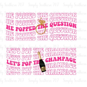 Retro He Popped the Question PNG Let&#39;s Pop the Champagne PNG Wedding Bundle Digital Downloads PNG Download Wedding Day Bachelorette Party