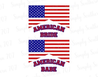 American Bride PNG American Babe PNG Matching Bachelorette Wedding Bundle Digital Downloads PNG Download Wedding Day Bachelorette Party