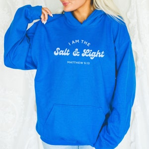 salt and light christian Hoodie Christian Sweatshirt Jesus Hoodie Hoodie Jesus Christian Merch Faith Over Fear Bible Shirt god apparel