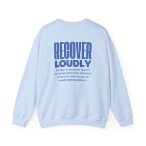 sobriety serenity prayer we must recover loudly jesus loves you Christian Sweatshirt addiction recovery hoodie Christian Merch god apparel Light Blue
