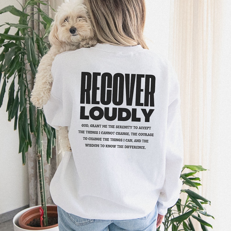 sobriety serenity prayer we must recover loudly jesus loves you Christian Sweatshirt addiction recovery hoodie Christian Merch god apparel White