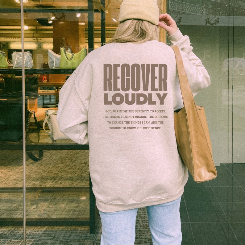 sobriety serenity prayer we must recover loudly jesus loves you Christian Sweatshirt addiction recovery hoodie Christian Merch god apparel Sand