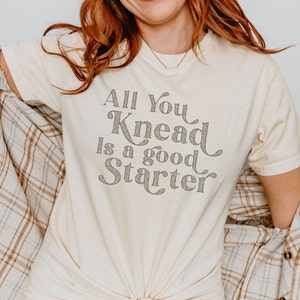 sourdough shirt punny shirt sourdough tshirt bread baker shirt bread shirt baking bread sweatshirt food shirts tshirt sourdough bread tee