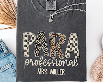Para Shirt, School Spirit Shirt, Paraprofessional Shirt, Special Education, First Day of School, backtoschool, Comfort Colors Personalized