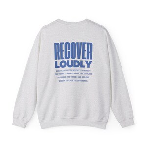 sobriety serenity prayer we must recover loudly jesus loves you Christian Sweatshirt addiction recovery hoodie Christian Merch god apparel Ash