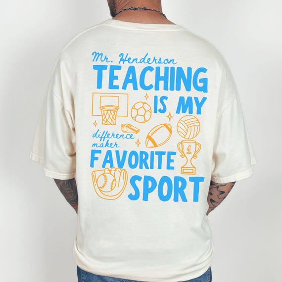 Male PE Teacher gifts Comfort Colors, Soccer CoachGift, Basketball Coach, Funny Teacher Name Shirt, End of School Year Personalized