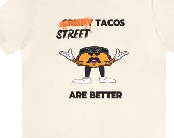 Crispy Street Tacos T-Shirt, Funny Mexican Food Tee