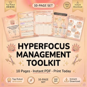 May include: A digital 10-page Hyperfocus Management Toolkit in a soft peach color scheme. The toolkit includes printable PDF pages with charts and trackers. The title text is in large, bold black font. Includes the text "Instant PDF" and "Print Today".