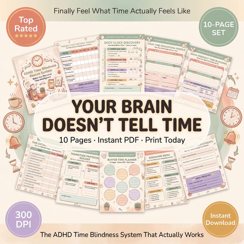 ADHD Time Blindness Rescue System thumbnail showing 10 illustrated toolkit pages fanned behind bold headline text reading Your Brain Doesn't Tell Time with warm cream sage and coral color palette and badges showing Top Rated 10 Page Set 300 DPI and I
