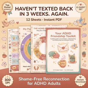 May include: A digital download set titled "Your ADHD Friendship Toolkit" with 12 printable sheets. The cover features a cup of coffee, an envelope, and a bird. The text reads "Haven't texted back in 3 weeks. Again."