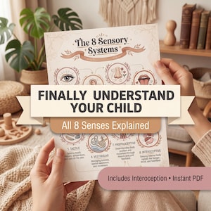 May include: A printed educational guide titled "The 8 Sensory Systems" with the text "Finally Understand Your Child" and "All 8 Senses Explained." The guide includes illustrations and descriptions of the senses. The guide is held by a person.