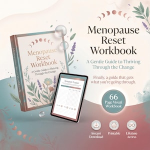Könnte beinhalten: Ein digitales Arbeitsbuch mit dem Titel "Menopause Reset Workbook" mit floralen Illustrationen. Auf dem Cover steht "A Gentle Guide to Thriving Through the Change". Ein Tablet zeigt einen Symptom-Tracker. Der Text "66 Page Visual Workbook" ist ebenfalls enthalten.