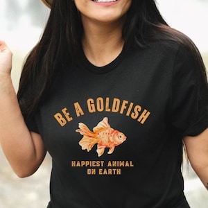 Be A Goldfish motivational t-shirt! Futbol is life and a goldfish is the happiest animal on earth.  Soccer Football Shirt, Ispirational gift