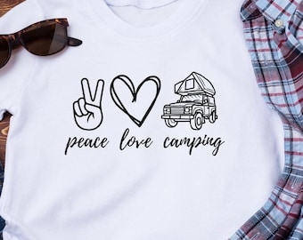 Peace Love Camping t-Shirt, Overlanding Shirt, Love camp, Camper, Hiking,  Explore, Adventure, Camper T gift, Hiker, wilderness, off road