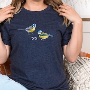 Tit bird, Tits t-shirt, birder, gift for Bird Lover watcher, twitchers, ornithologist, zoologist, nature lover fun funny silly humorous