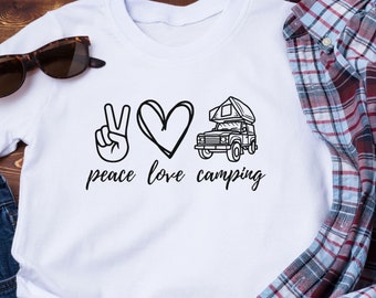 Peace Love Camping t-Shirt, Overlanding Shirt, Love camp, Camper, Hiking,  Explore, Adventure, Camper T gift, Hiker, wilderness, off road