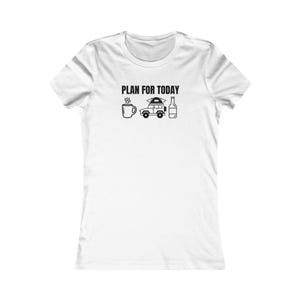 Plan for Today Women's Tee Overlanding. Roof Top Tent, RTT, Camping Road Trip, 4 Runner Tee, Overland, Explore, Camp T, 4x4 Jeep gift, Nomad White