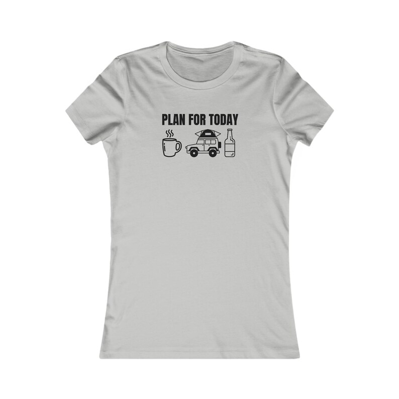 Plan for Today Women's Tee Overlanding. Roof Top Tent, RTT, Camping Road Trip, 4 Runner Tee, Overland, Explore, Camp T, 4x4 Jeep gift, Nomad Bild 5