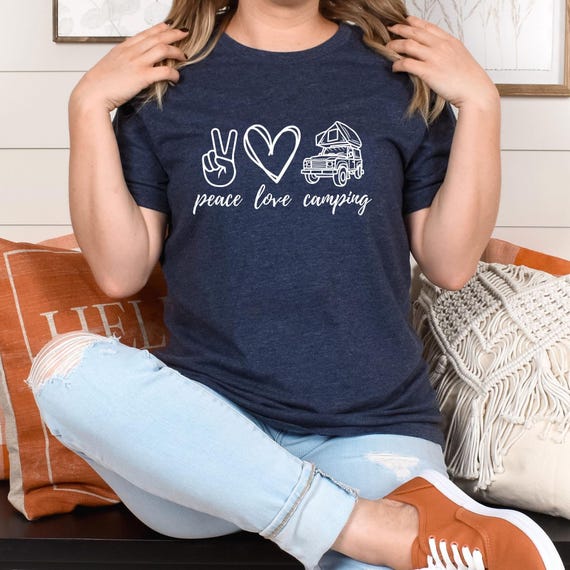Camping Shirt, Peace. Love. Camp. T-Shirt, Gifts For Campers Camping Shirt, Peace. Love. Camp. T-Shirt, Gifts For Campers
