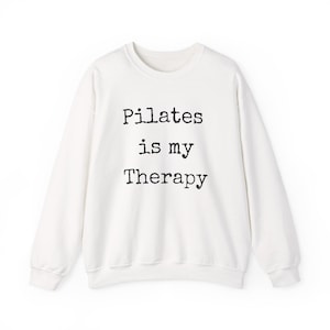 Pilates is my Therapy - Pilates Sweatshirt - Pilates Gift