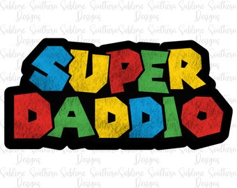 Super Daddio PNG file | Super Mario Dad Graphic Tee | Sublimation DTF Design | Funny Fathers Day Digital Download | Dad Joke Tshirt