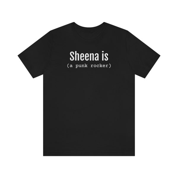 Sheena is a punk rocker Short Sleeve Tee, The Ramones T-Shirt, Punk Shirt, Punk Rock Tee, The Ramones, Music Lover Shirt