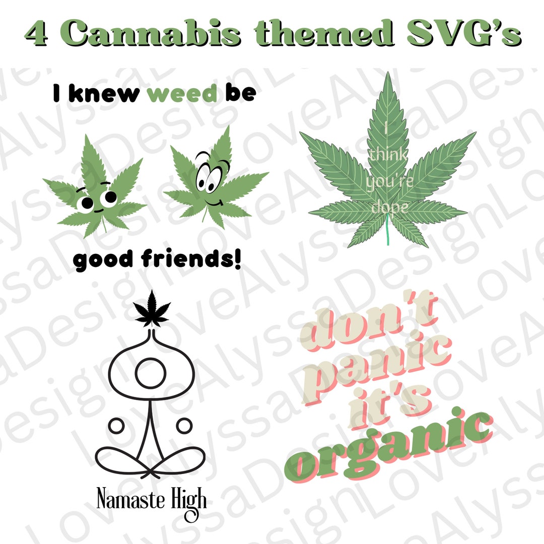 4 Cannabis Themed Svg's, Weed Svg, Marijuana Templates, Weed T Shirts 4 Cannabis Themed Svg's, Weed Svg, Marijuana Templates, Weed T Shirts