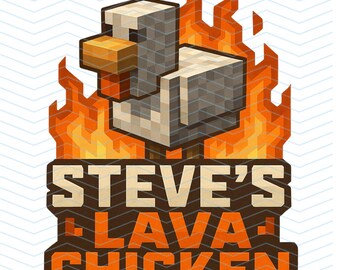 Steve's Lava Chicken svg, steve's lava chicken t shirt, Minecraft svg, lava chicken svg, lava chicken