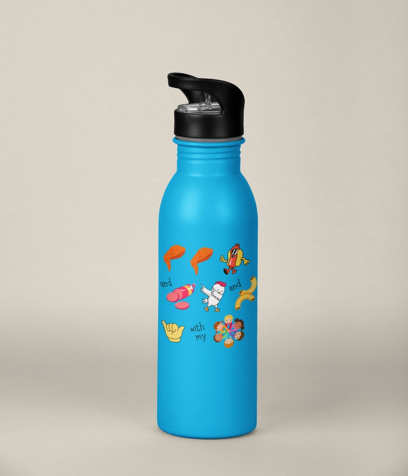 May include: A blue reusable water bottle with a black lid and a fun design featuring cartoon food and the text "and with my".