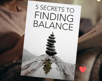 5 secretos para encontrar el equilibrio / Libro electrónico breve / Secretos imprimibles para encontrar el equilibrio en la vida, el enfoque y los límites digitales