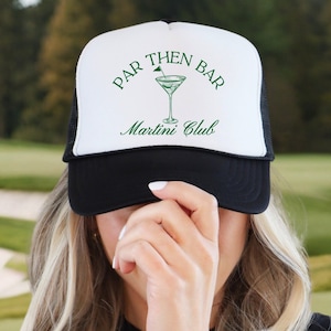 Par Then Bar Golf Trucker Hat, Women’s golf hat, Martini golf hat, Golf wives hat, Passenger golf cart princess, Country Club Trucker Hat