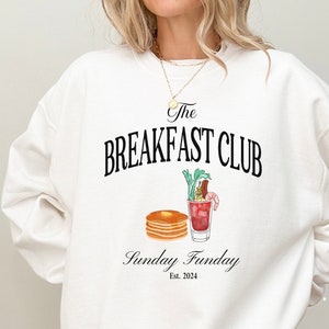 Breakfast Club Aesthetic Sweatshirt, Brunch Babes Sweatshirt, Sunday Funday, Bloody Mary Sweater, Trendy Weekend Crewneck, Pancake shirt
